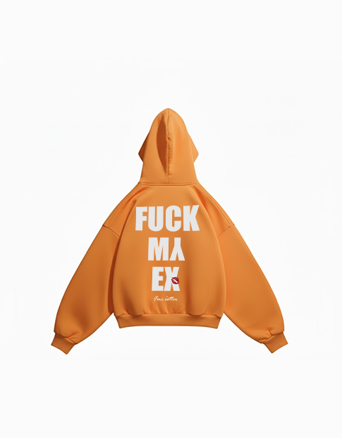 FUCK MY EX HOODIE