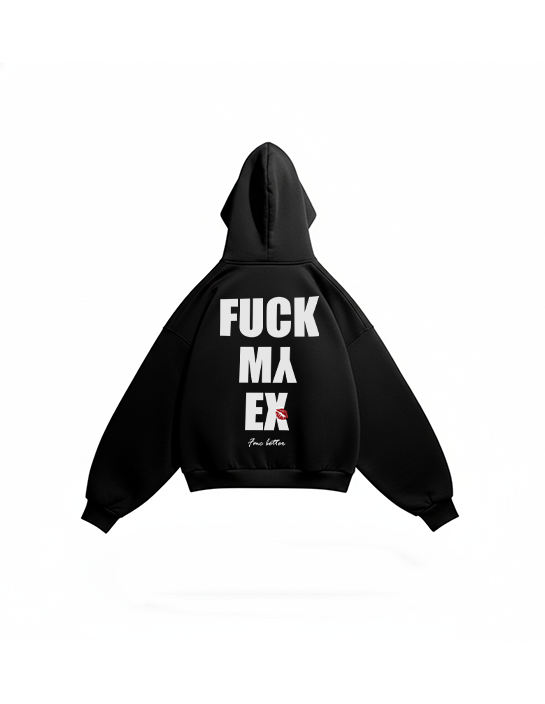 FUCK MY EX HOODIE