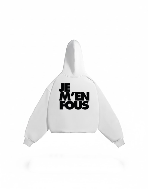 Je m'en fous hoodie