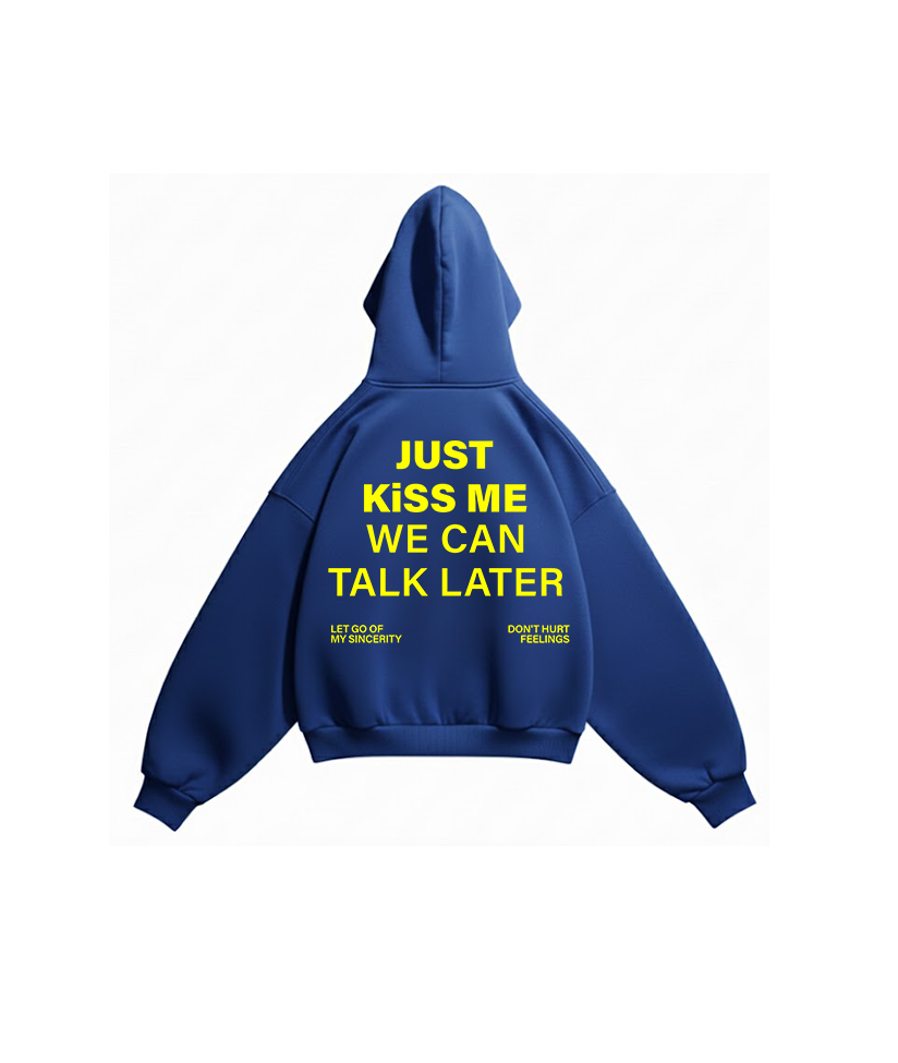 just kiss me hoodie