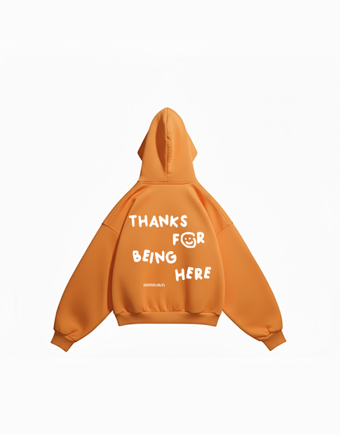 thanks for being here hoodie